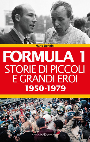 Formula 1. Storie di piccoli e grandi eroi