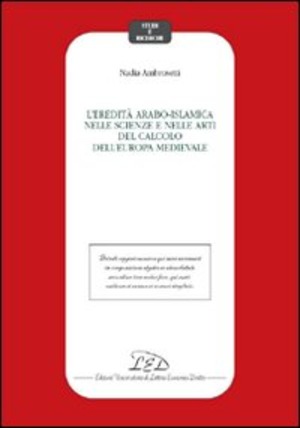 L' eredità arabo-islamica nelle scienze e nelle arti del calcolo dell'Europa medievale