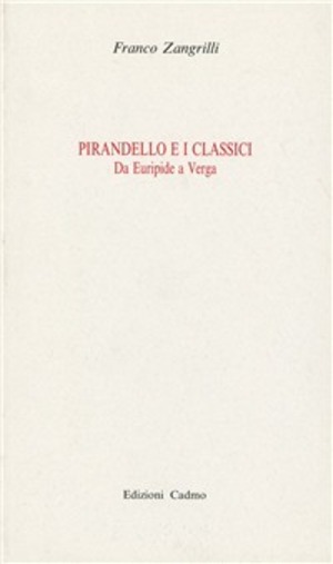 Pirandello e i classici. Da Euripide a Verga