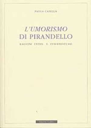 L' umorismo di Pirandello. Ragioni intra e intertestuali