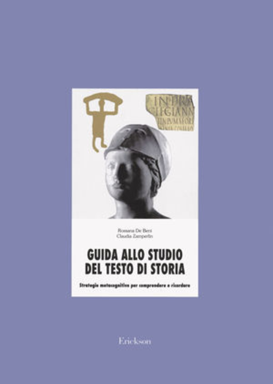 Guida allo studio del testo di storia. Strategie metacognitive per comprendere e ricordare