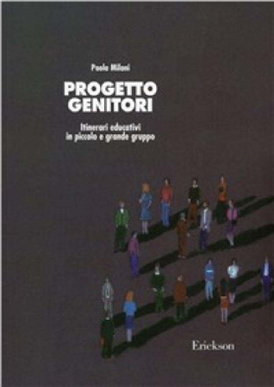 Progetto genitori. Itinerari educativi in piccolo e grande gruppo