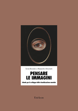 Pensare le immagini. Schede per lo sviluppo della visualizzazione mentale