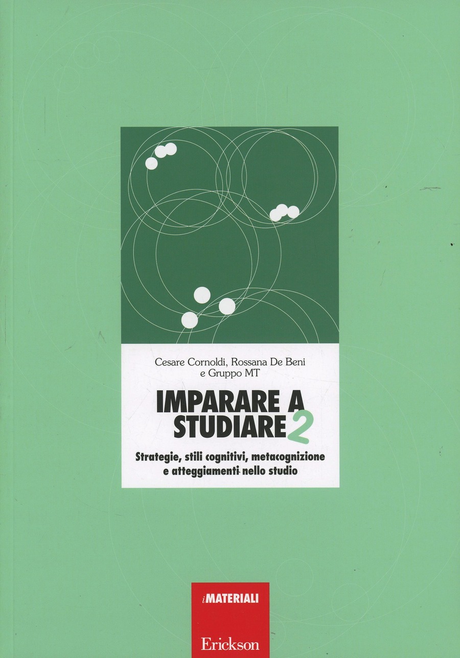 Imparare a studiare 2. Strategie, stili cognitivi, metacognizione e atteggiamenti nello studio