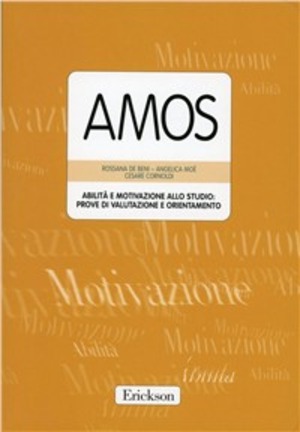 AMOS. Abilità e motivazione allo studio: prove di valutazione e orientamento