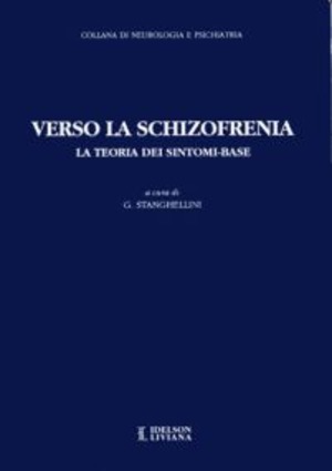 Verso la schizofrenia. La teoria dei sintomi-base