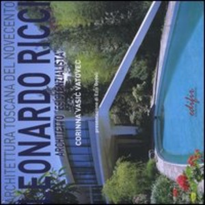 Leonardo Ricci. Architetto «esistenzialista»