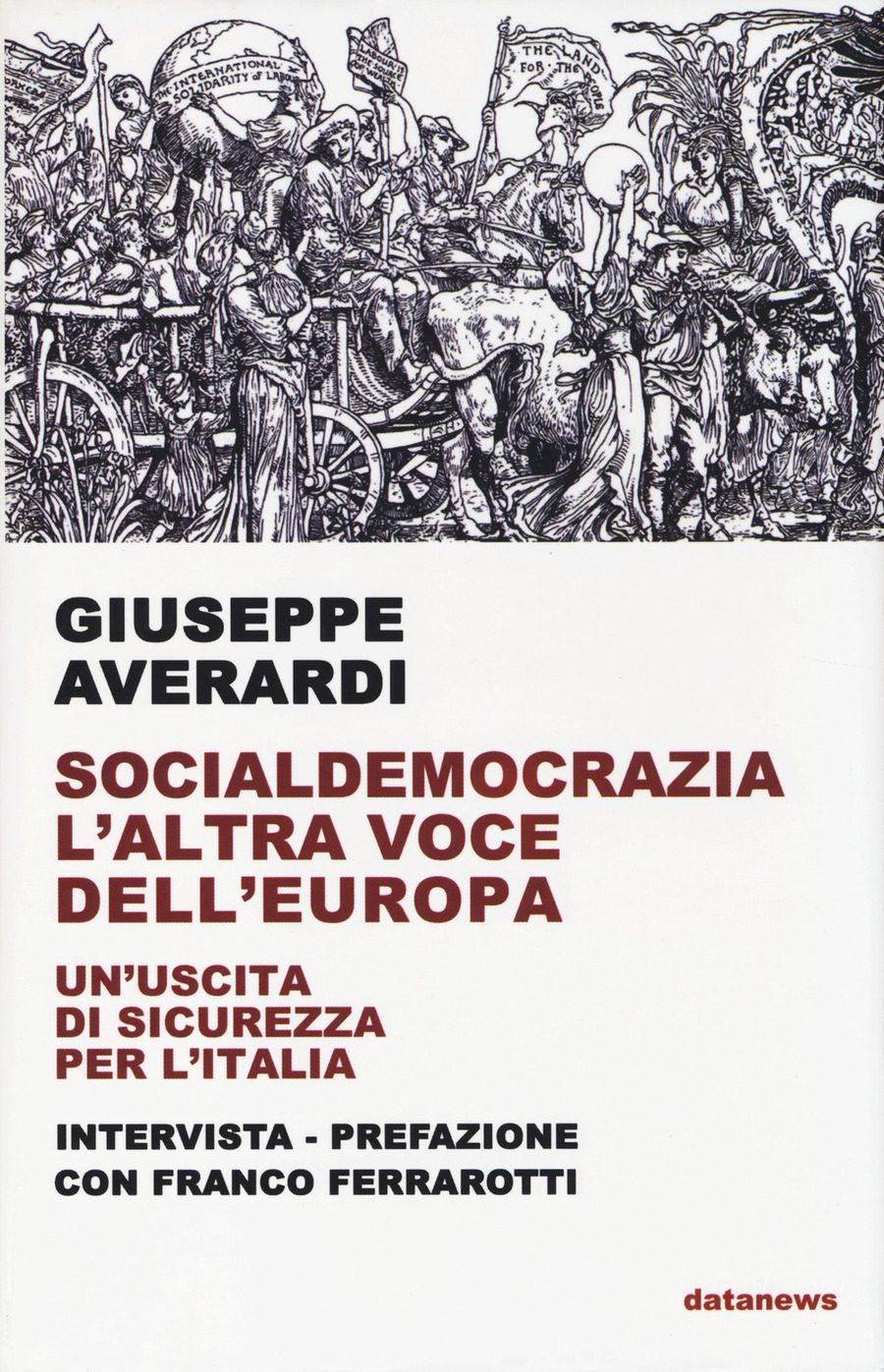 Socialdemocrazia l'altra voce dell'Europa. Un'uscita di sicurezza per l'Italia