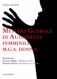 Metodo globale di autodifesa femminile M.G.A. donna
