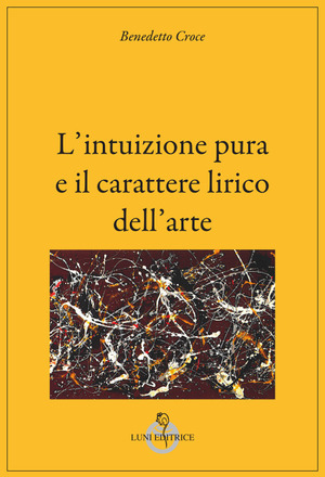 L' intuizione pura e il carattere lirico dell'arte