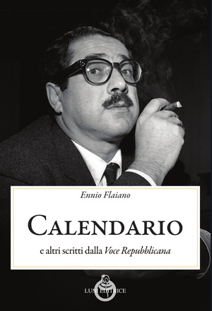 Calendario. E altri scritti dalla «Voce Repubblicana»