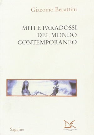 Miti e paradossi del mondo contemporaneo