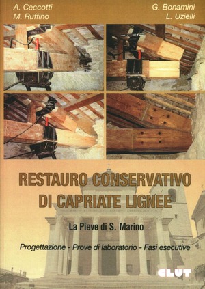 Il restauro conservativo di capriate lignee. Progettazione, prove laboratorio