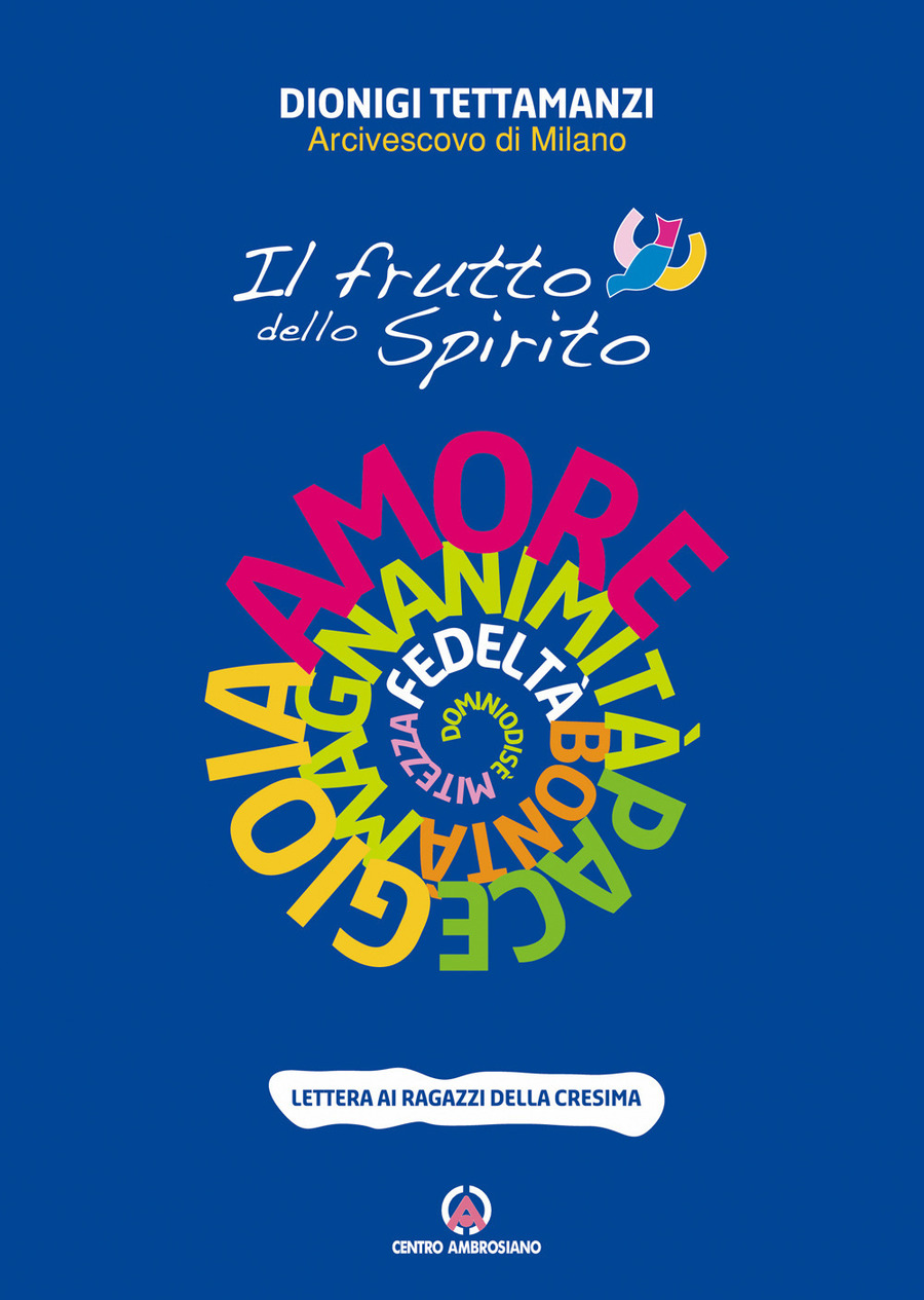 Il frutto dello Spirito. Lettera ai ragazzi della Cresima