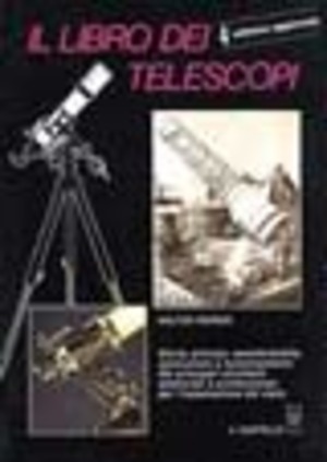 Il libro dei telescopi. Ediz. illustrata
