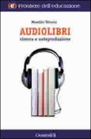 Audiolibri. Ricerca e autoproduzione
