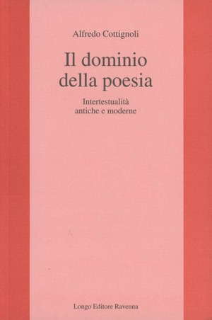Il dominio della poesia. Intertestualità antiche e moderne