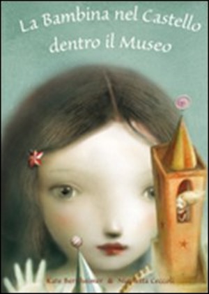 La bambina nel castello dentro il museo. Ediz. illustrata
