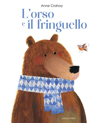 L' orso e il fringuello. Ediz. a colori