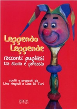 Leggendo leggende. Racconti pugliesi tra storia e fantasia