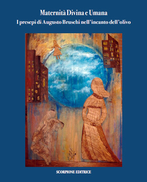 Maternità divina e umana. I presepi di Augusto Bruschi nell'incanto dell'olivo