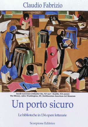 Un porto sicuro. Le biblioteche in 134 opere letterarie