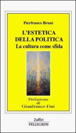 L' estetica della politica. La cultura come sfida