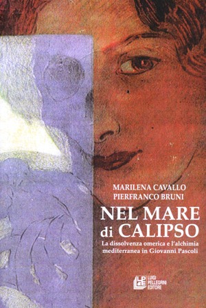 Nel mare di Calipso. La dissolvenza omerica e l'alchimia mediterranea in Giovanni Pascoli