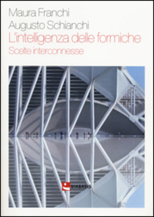 L' intelligenza delle formiche. Scelte interconnesse