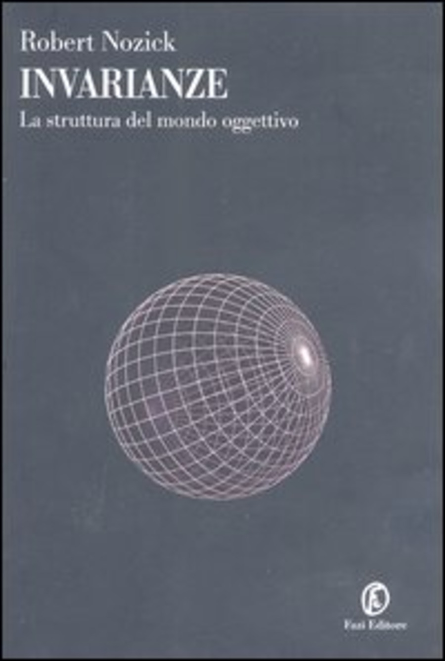 Invarianze. La struttura del mondo oggettivo