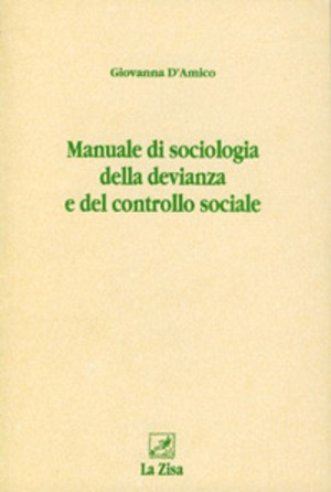 Manuale di sociologia della devianza e del controllo sociale