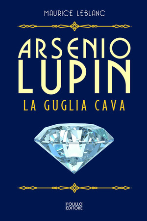 Arsenio Lupin. La guglia cava