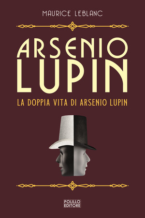 Arsenio Lupin. La doppia vita di Arsenio Lupin
