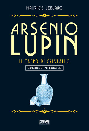 Arsenio Lupin. Il tappo di cristallo