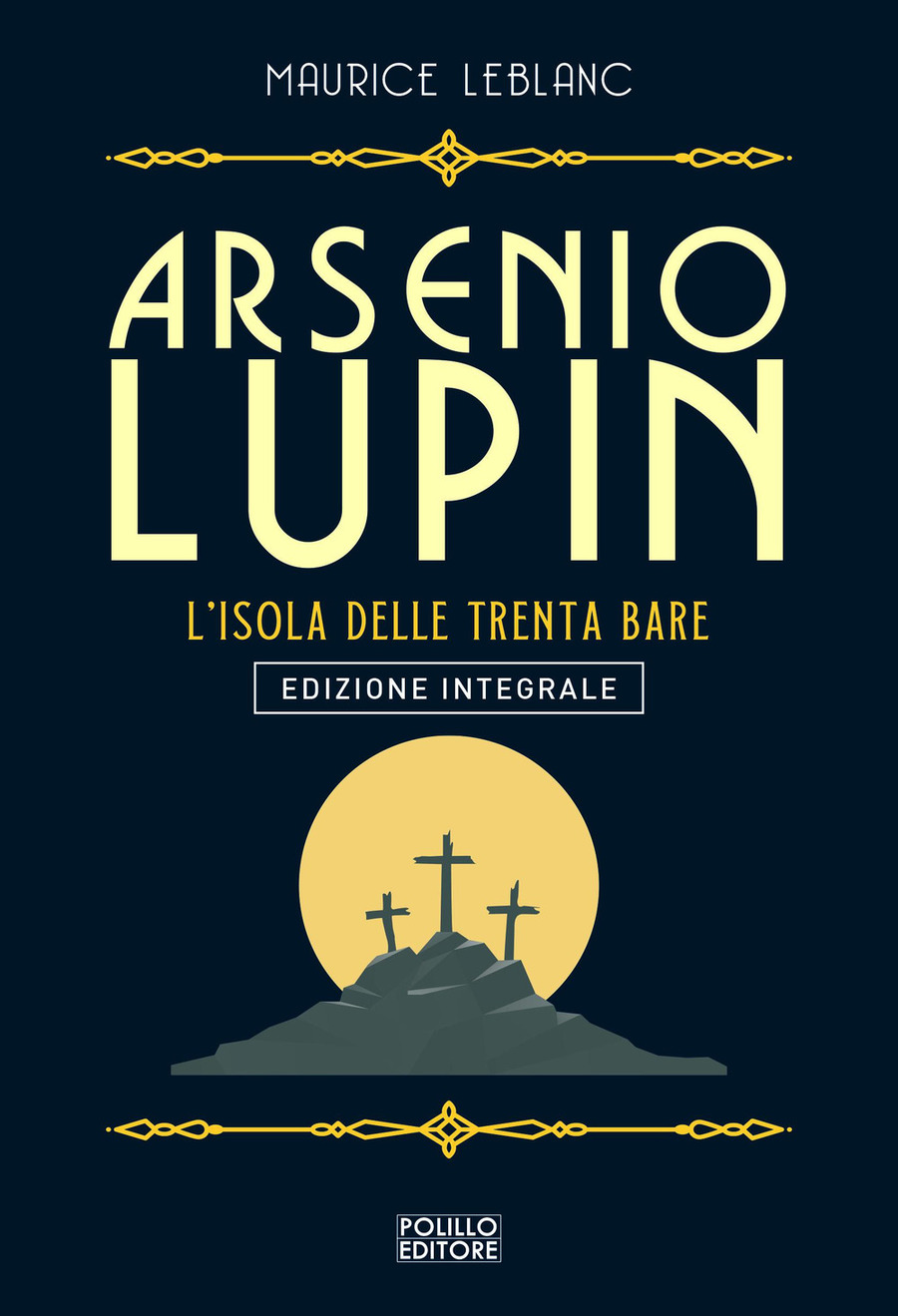 Arsenio Lupin. L'isola delle trenta bare. Ediz. integrale