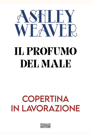 Il profumo del male. Nuova ediz.