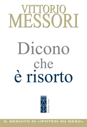 Dicono che è risorto. Un'indagine sul sepolcro vuoto di Gesù