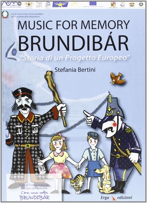 C'era una volta Brundibàr. Fiaba musicale per non dimenticare-Music for memory. Brundibàr. Storia di un progetto europeo. Con CD Audio