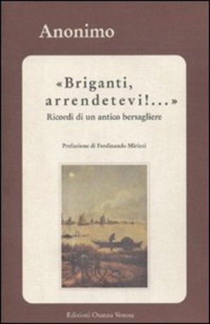 Briganti, arrendetevi!... Ricordi di un maggiore dei bersaglieri