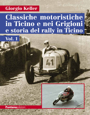 Classiche motoristiche in Ticino e nei Grigioni e storia del rally in Ticino