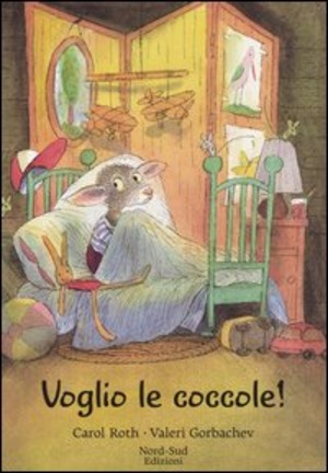 Voglio le coccole! Ediz. illustrata