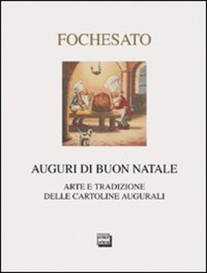 Auguri di buon Natale. Arte e tradizione delle cartoline augurali. Ediz. illustrata
