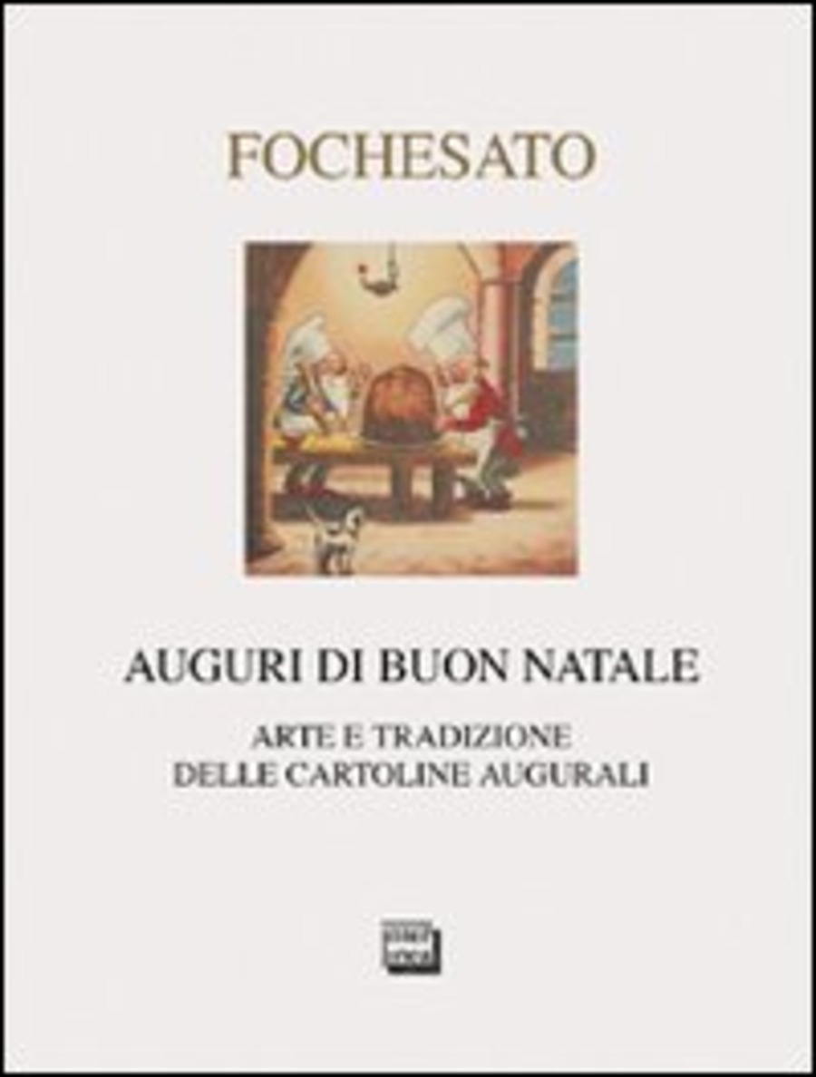 Auguri di buon Natale. Arte e tradizione delle cartoline augurali. Ediz. illustrata