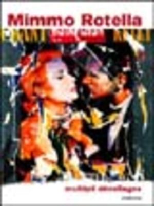 Mimmo Rotella. Multipli