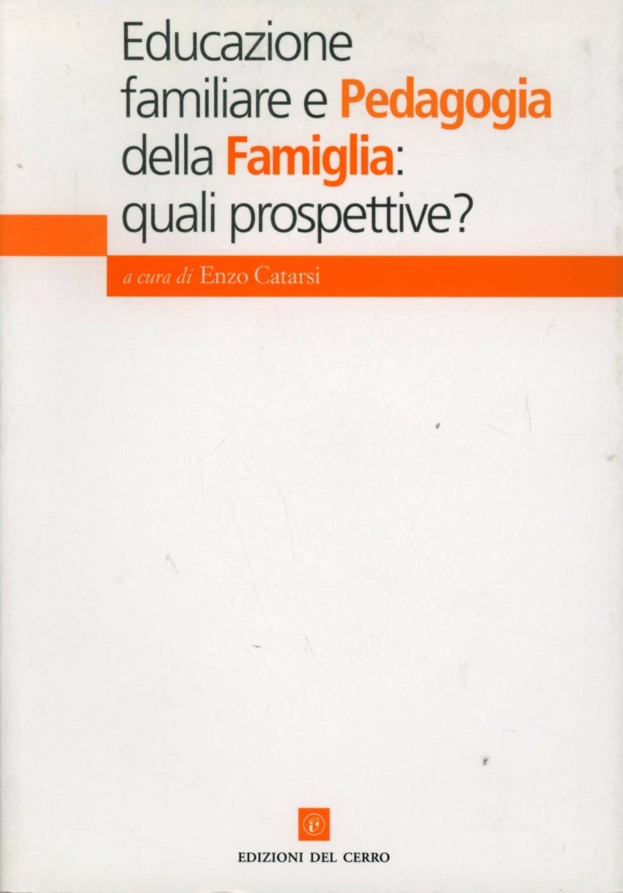 Educazione familiare e pedagogia della famiglia. Quali prospettive?