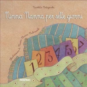 Ninna nanna per sette giorni. Ediz. illustrata