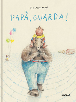 Papà, guarda! Ediz. a colori