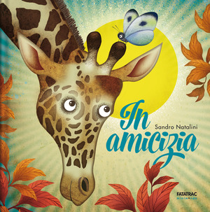 In amicizia. Ediz. a colori