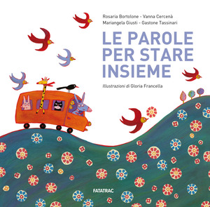 Le parole per stare insieme. Ediz. a colori