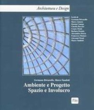 Ambiente e progetto. Spazio e involucro